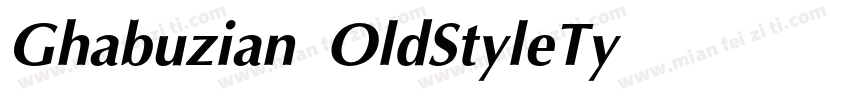 Ghabuzian OldStyleTy字体转换